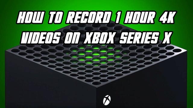 Aprende A Grabar F Cilmente Hora De Juego En Xbox Series X