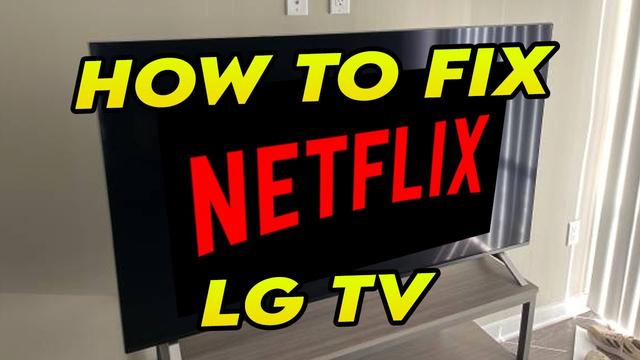 C Mo Arreglar Netflix No Funciona En Lg Tv Gu A R Pida De Soluci N De Problemas