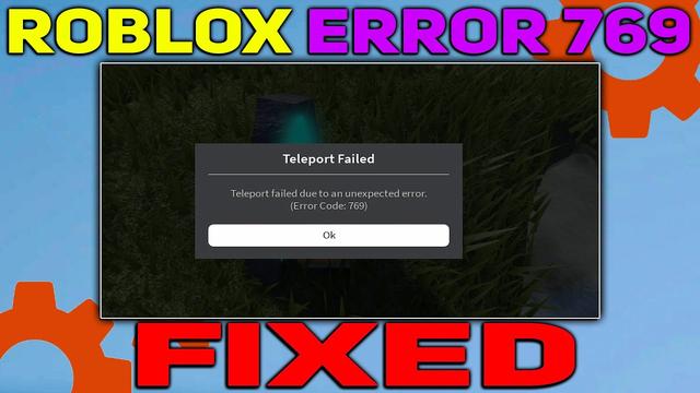 How To Fix Roblox Teleport Failed Error 769 | NEW In 2023